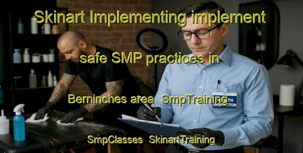 Skinart Implementing implement safe SMP practices in Berninches area | SmpTraining | SmpClasses | SkinartTraining-Spain