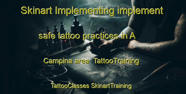 Skinart Implementing implement safe tattoo practices in A Campina area | #TattooTraining #TattooClasses #SkinartTraining-Spain