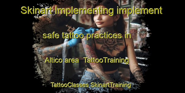 Skinart Implementing implement safe tattoo practices in Altico area | #TattooTraining #TattooClasses #SkinartTraining-Spain