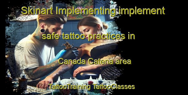 Skinart Implementing implement safe tattoo practices in Canada Catena area | #TattooTraining #TattooClasses #SkinartTraining-Spain