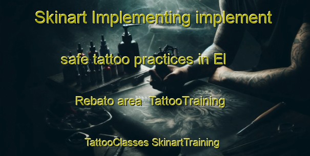 Skinart Implementing implement safe tattoo practices in El Rebato area | #TattooTraining #TattooClasses #SkinartTraining-Spain