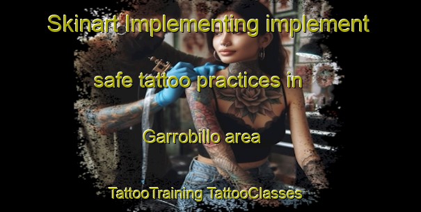 Skinart Implementing implement safe tattoo practices in Garrobillo area | #TattooTraining #TattooClasses #SkinartTraining-Spain