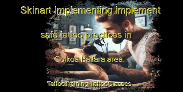 Skinart Implementing implement safe tattoo practices in Goikoa Bailara area | #TattooTraining #TattooClasses #SkinartTraining-Spain