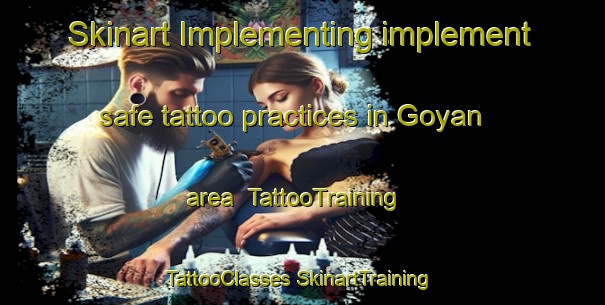 Skinart Implementing implement safe tattoo practices in Goyan area | #TattooTraining #TattooClasses #SkinartTraining-Spain