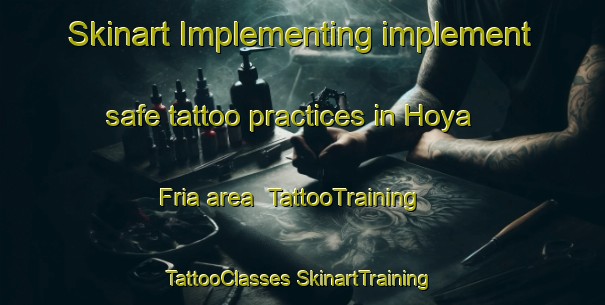 Skinart Implementing implement safe tattoo practices in Hoya Fria area | #TattooTraining #TattooClasses #SkinartTraining-Spain