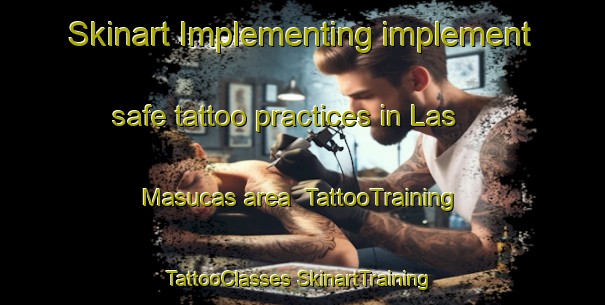 Skinart Implementing implement safe tattoo practices in Las Masucas area | #TattooTraining #TattooClasses #SkinartTraining-Spain