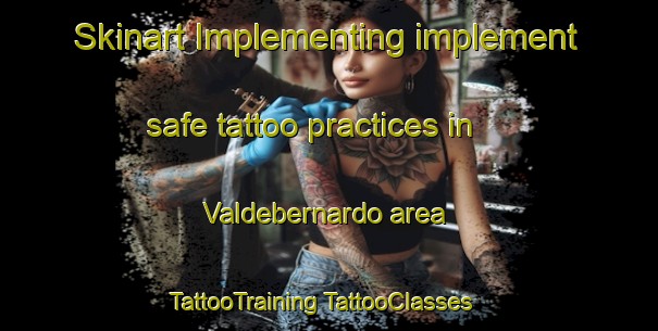 Skinart Implementing implement safe tattoo practices in Valdebernardo area | #TattooTraining #TattooClasses #SkinartTraining-Spain