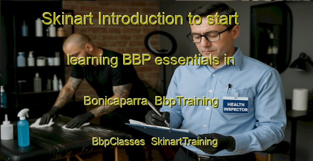 Skinart Introduction to start learning BBP essentials in Bonicaparra | BbpTraining | BbpClasses | SkinartTraining-Spain