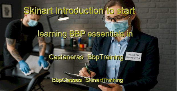 Skinart Introduction to start learning BBP essentials in Castaneras | BbpTraining | BbpClasses | SkinartTraining-Spain