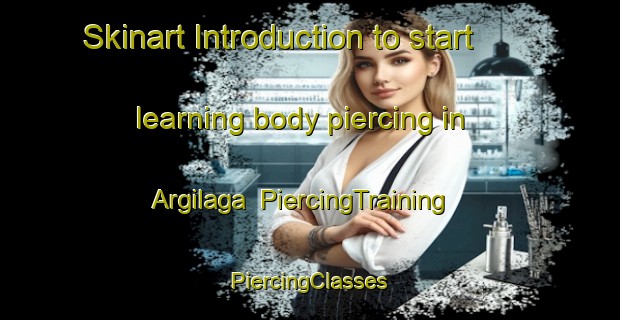 Skinart Introduction to start learning body piercing in Argilaga | #PiercingTraining #PiercingClasses #SkinartTraining-Spain