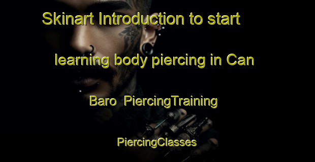 Skinart Introduction to start learning body piercing in Can Baro | #PiercingTraining #PiercingClasses #SkinartTraining-Spain