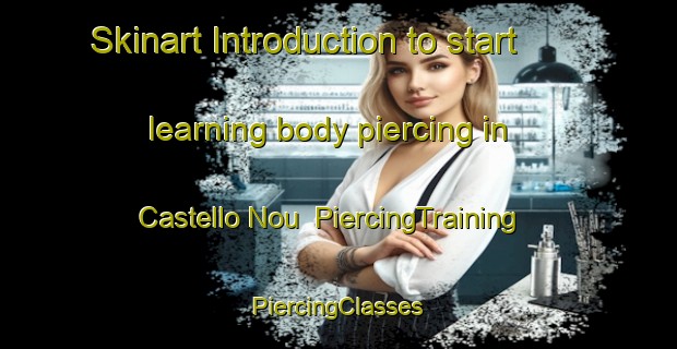 Skinart Introduction to start learning body piercing in Castello Nou | #PiercingTraining #PiercingClasses #SkinartTraining-Spain