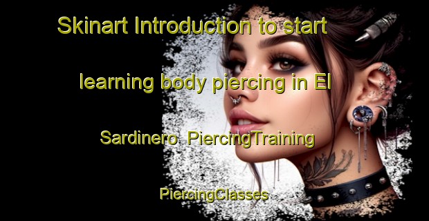 Skinart Introduction to start learning body piercing in El Sardinero | #PiercingTraining #PiercingClasses #SkinartTraining-Spain