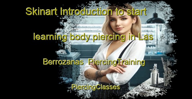 Skinart Introduction to start learning body piercing in Las Berrozanas | #PiercingTraining #PiercingClasses #SkinartTraining-Spain