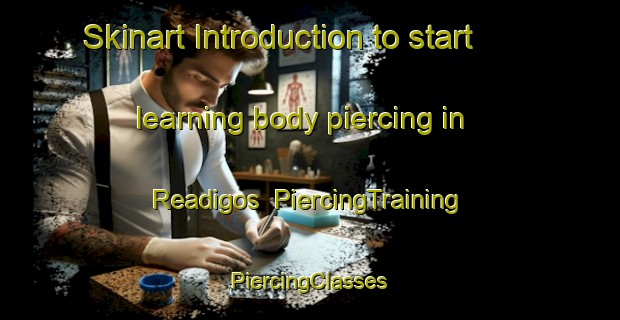 Skinart Introduction to start learning body piercing in Readigos | #PiercingTraining #PiercingClasses #SkinartTraining-Spain