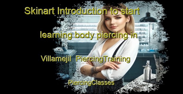 Skinart Introduction to start learning body piercing in Villamejil | #PiercingTraining #PiercingClasses #SkinartTraining-Spain