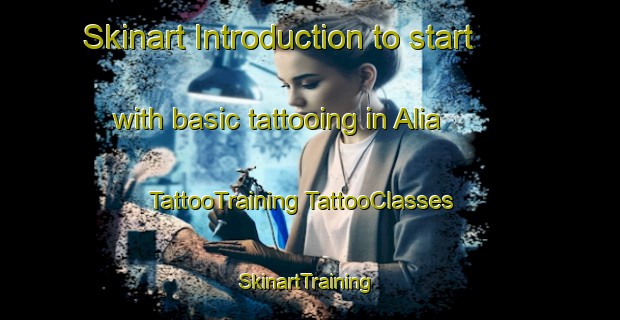 Skinart Introduction to start with basic tattooing in Alia | #TattooTraining #TattooClasses #SkinartTraining-Spain