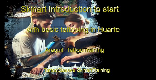 Skinart Introduction to start with basic tattooing in Huarte Araquil | #TattooTraining #TattooClasses #SkinartTraining-Spain