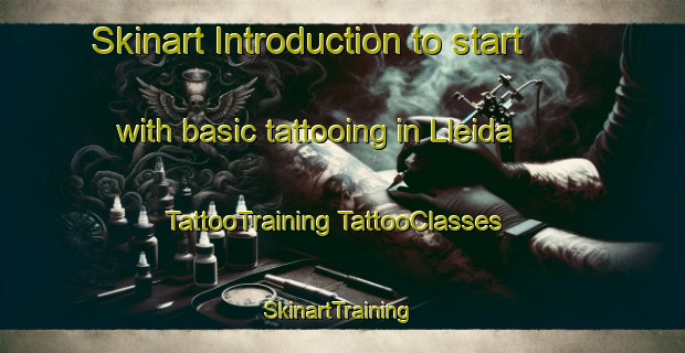 Skinart Introduction to start with basic tattooing in Lleida | #TattooTraining #TattooClasses #SkinartTraining-Spain