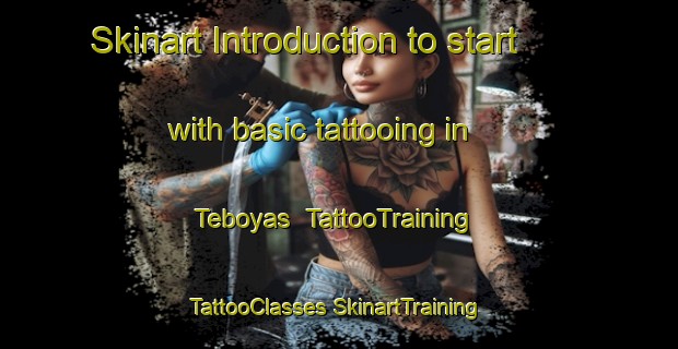 Skinart Introduction to start with basic tattooing in Teboyas | #TattooTraining #TattooClasses #SkinartTraining-Spain