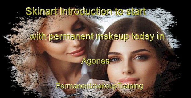 Skinart Introduction to start with permanent makeup today in Agones | #PermanentmakeupTraining #PermanentmakeupClasses #SkinartTraining-Spain