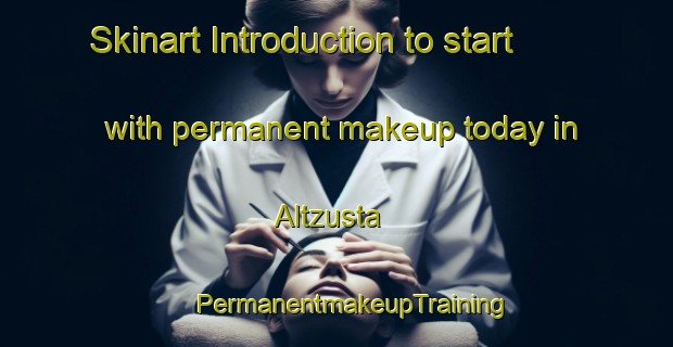 Skinart Introduction to start with permanent makeup today in Altzusta | #PermanentmakeupTraining #PermanentmakeupClasses #SkinartTraining-Spain