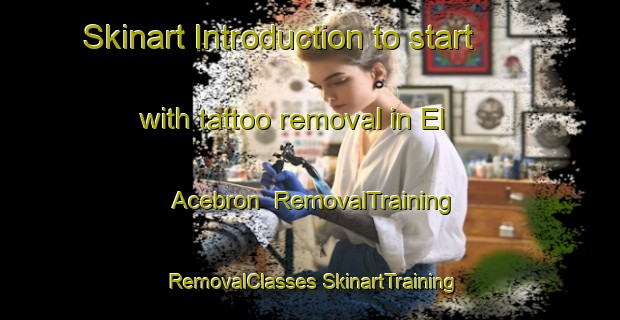 Skinart Introduction to start with tattoo removal in El Acebron | #RemovalTraining #RemovalClasses #SkinartTraining-Spain