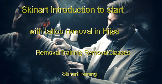 Skinart Introduction to start with tattoo removal in Hijas | #RemovalTraining #RemovalClasses #SkinartTraining-Spain