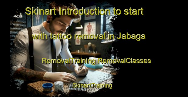 Skinart Introduction to start with tattoo removal in Jabaga | #RemovalTraining #RemovalClasses #SkinartTraining-Spain