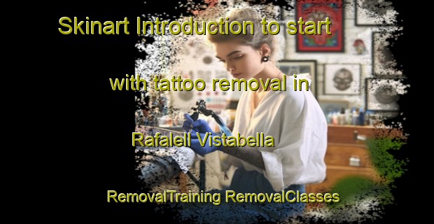 Skinart Introduction to start with tattoo removal in Rafalell Vistabella | #RemovalTraining #RemovalClasses #SkinartTraining-Spain