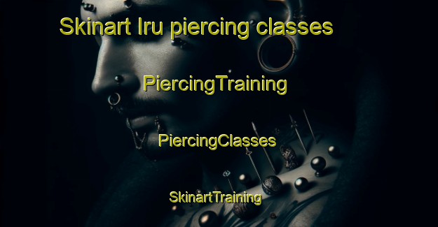 Skinart Iru piercing classes | #PiercingTraining #PiercingClasses #SkinartTraining-Spain