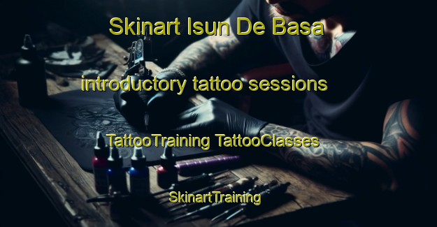 Skinart Isun De Basa introductory tattoo sessions | #TattooTraining #TattooClasses #SkinartTraining-Spain