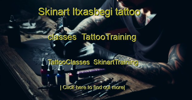 Skinart Itxasbegi tattoo classes | TattooTraining | TattooClasses | SkinartTraining-Spain