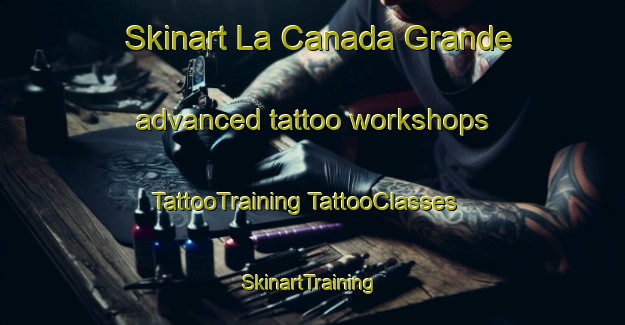 Skinart La Canada Grande advanced tattoo workshops | #TattooTraining #TattooClasses #SkinartTraining-Spain