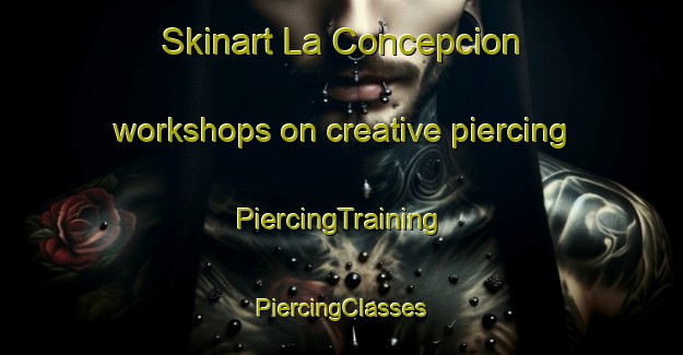 Skinart La Concepcion workshops on creative piercing | #PiercingTraining #PiercingClasses #SkinartTraining-Spain