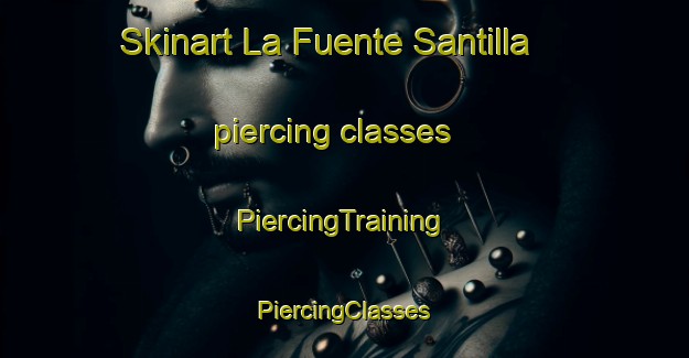 Skinart La Fuente Santilla piercing classes | #PiercingTraining #PiercingClasses #SkinartTraining-Spain