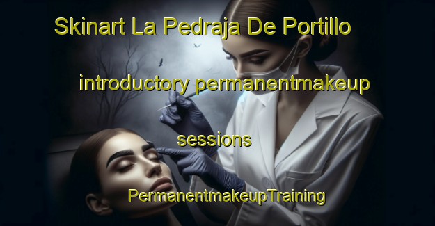 Skinart La Pedraja De Portillo introductory permanentmakeup sessions | #PermanentmakeupTraining #PermanentmakeupClasses #SkinartTraining-Spain