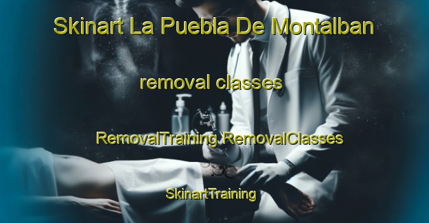 Skinart La Puebla De Montalban removal classes | #RemovalTraining #RemovalClasses #SkinartTraining-Spain