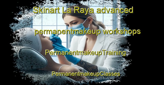 Skinart La Raya advanced permanentmakeup workshops | #PermanentmakeupTraining #PermanentmakeupClasses #SkinartTraining-Spain