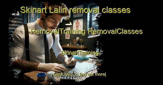 Skinart Lalin removal classes | #RemovalTraining #RemovalClasses #SkinartTraining-Spain