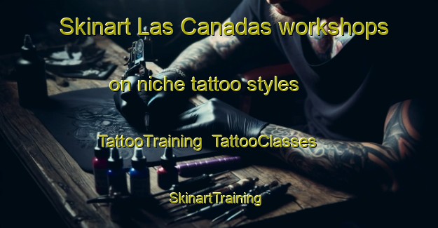 Skinart Las Canadas workshops on niche tattoo styles | TattooTraining | TattooClasses | SkinartTraining-Spain