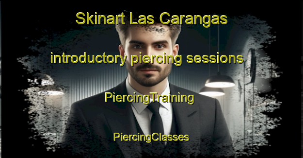 Skinart Las Carangas introductory piercing sessions | #PiercingTraining #PiercingClasses #SkinartTraining-Spain