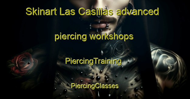 Skinart Las Casillas advanced piercing workshops | #PiercingTraining #PiercingClasses #SkinartTraining-Spain