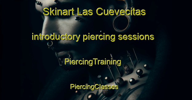 Skinart Las Cuevecitas introductory piercing sessions | PiercingTraining | PiercingClasses | SkinartTraining-Spain