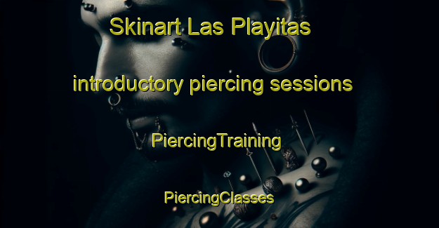 Skinart Las Playitas introductory piercing sessions | #PiercingTraining #PiercingClasses #SkinartTraining-Spain