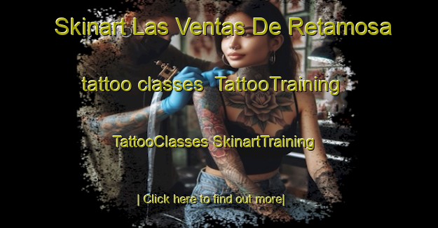 Skinart Las Ventas De Retamosa tattoo classes | #TattooTraining #TattooClasses #SkinartTraining-Spain