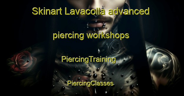 Skinart Lavacolla advanced piercing workshops | PiercingTraining | PiercingClasses | SkinartTraining-Spain