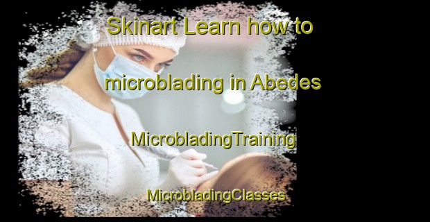 Skinart Learn how to microblading in Abedes | #MicrobladingTraining #MicrobladingClasses #SkinartTraining-Spain