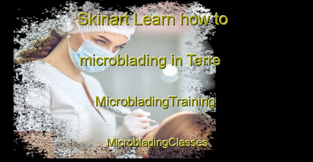 Skinart Learn how to microblading in Terre | #MicrobladingTraining #MicrobladingClasses #SkinartTraining-Spain