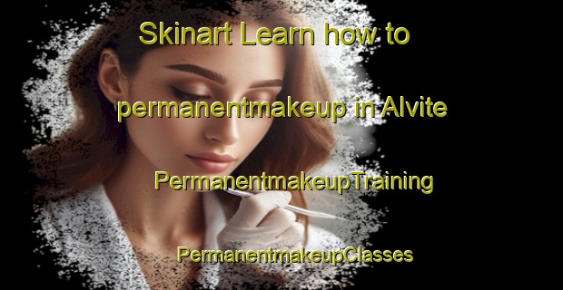 Skinart Learn how to permanentmakeup in Alvite | #PermanentmakeupTraining #PermanentmakeupClasses #SkinartTraining-Spain